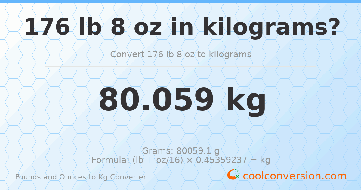 176 lb 8 oz to kg — 80.059 kg