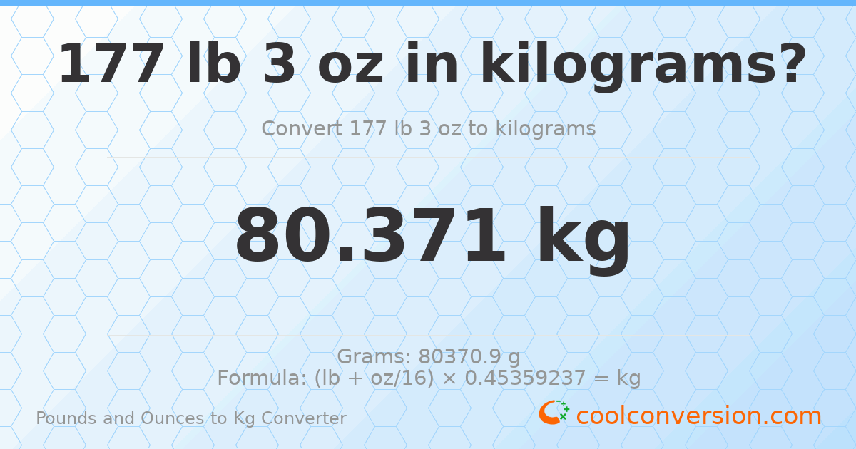 177 lb 3 oz to kg — 80.371 kg