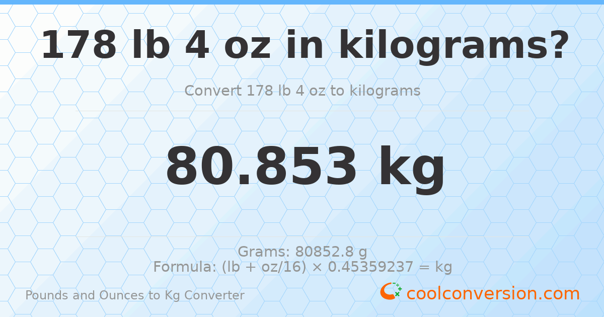 178 lb 4 oz to kg — 80.853 kg