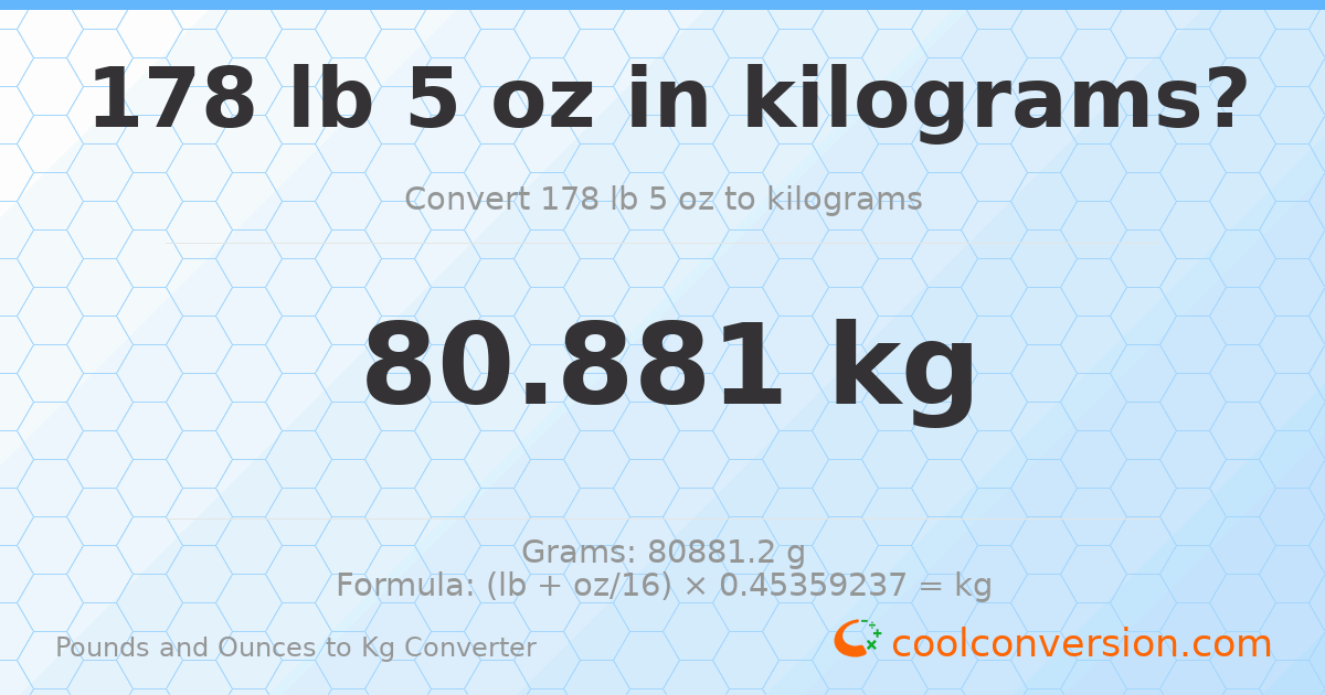 178 lb 5 oz to kg — 80.881 kg