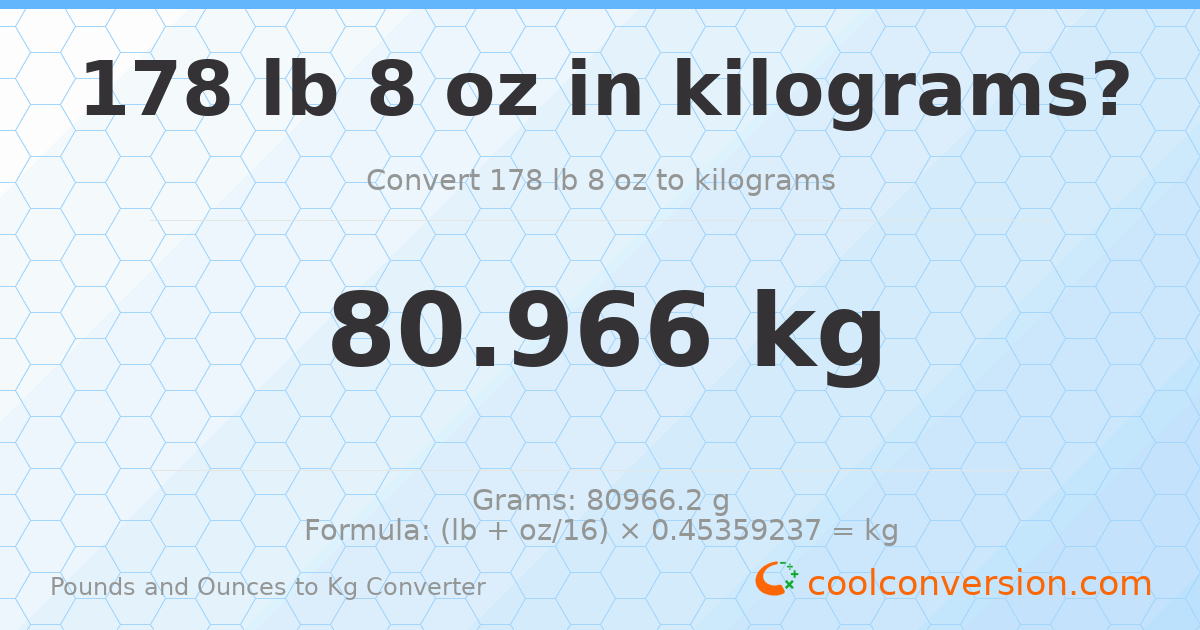 178 lb 8 oz to kg — 80.966 kg