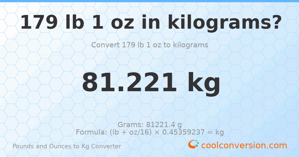 179 lb 1 oz to kg — 81.221 kg