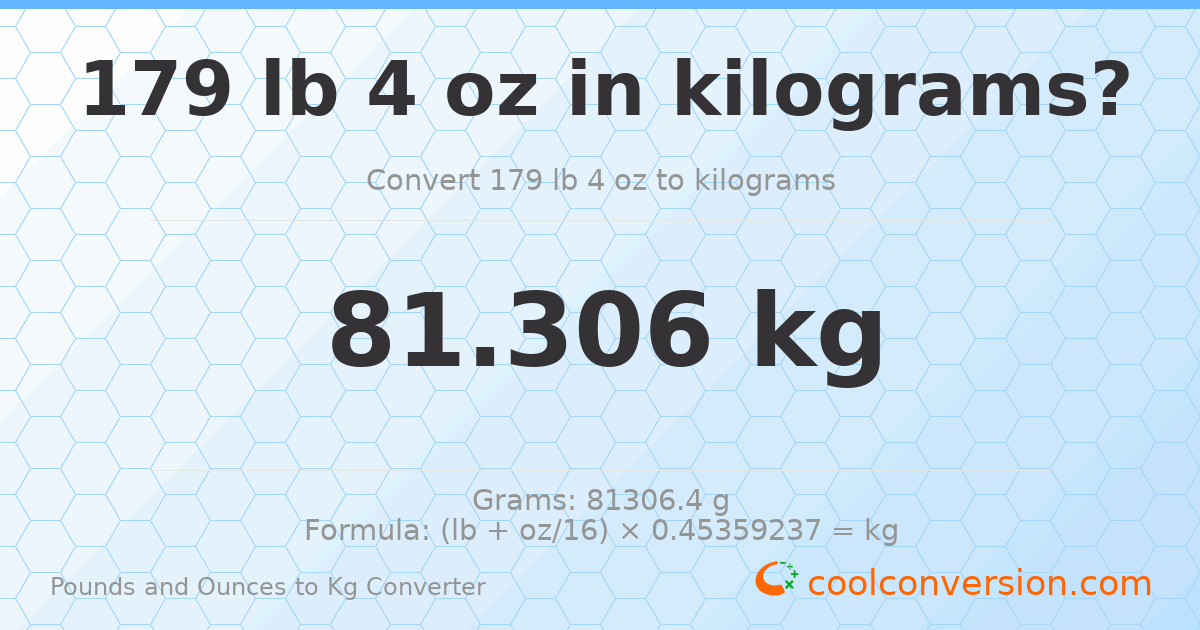 179 lb 4 oz to kg — 81.306 kg