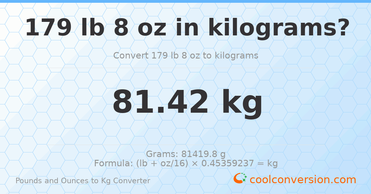 179 lb 8 oz to kg — 81.42 kg