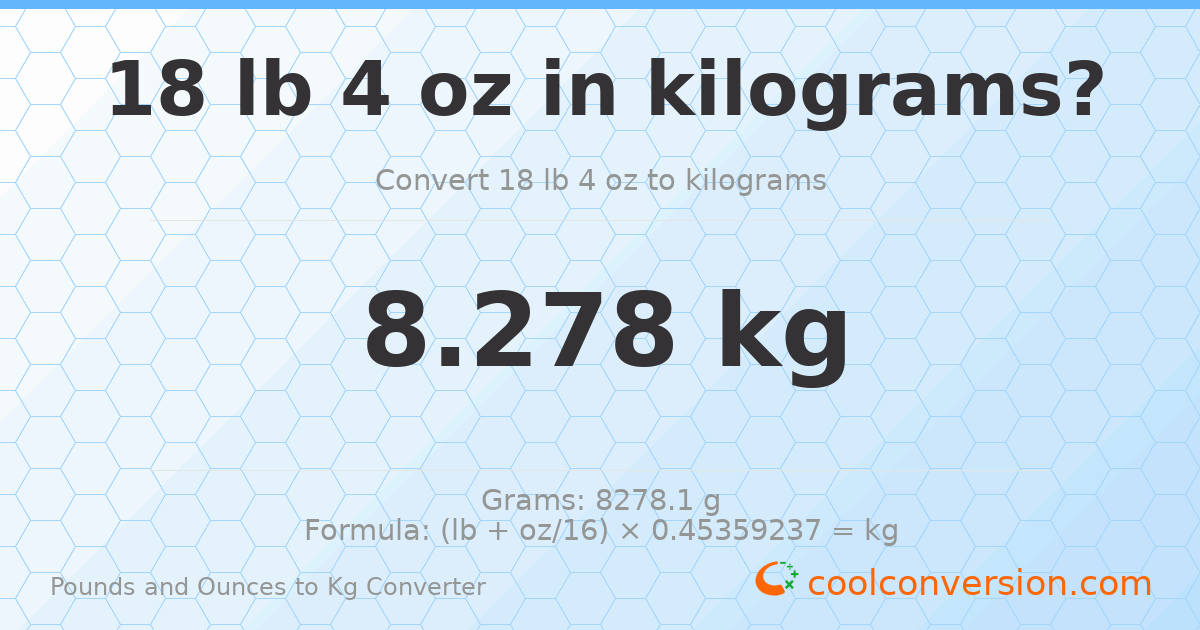 18 lb 4 oz to kg — 8.278 kg