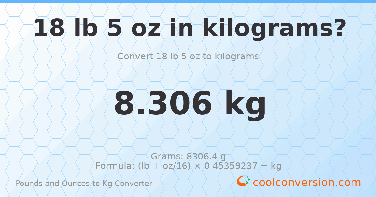 18 lb 5 oz to kg — 8.306 kg