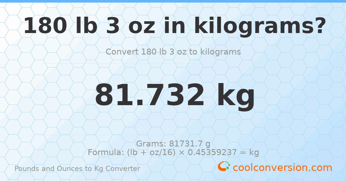 180 lb 3 oz to kg — 81.732 kg