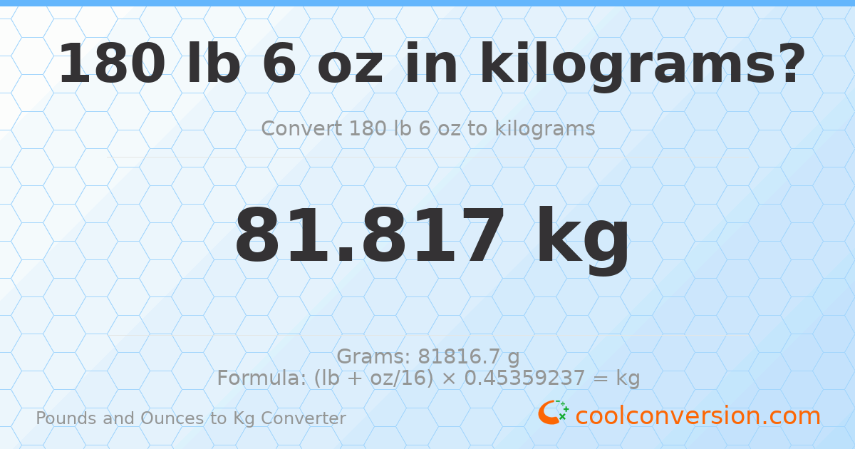 180 lb 6 oz to kg — 81.817 kg