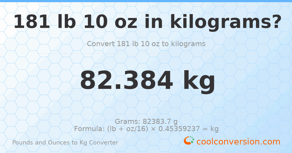181 lb 10 oz to kg — 82.384 kg