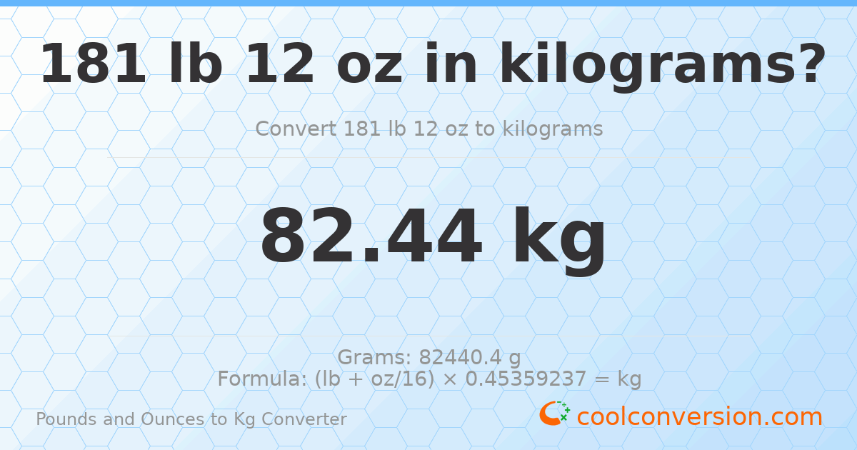 181 lb 12 oz to kg — 82.44 kg