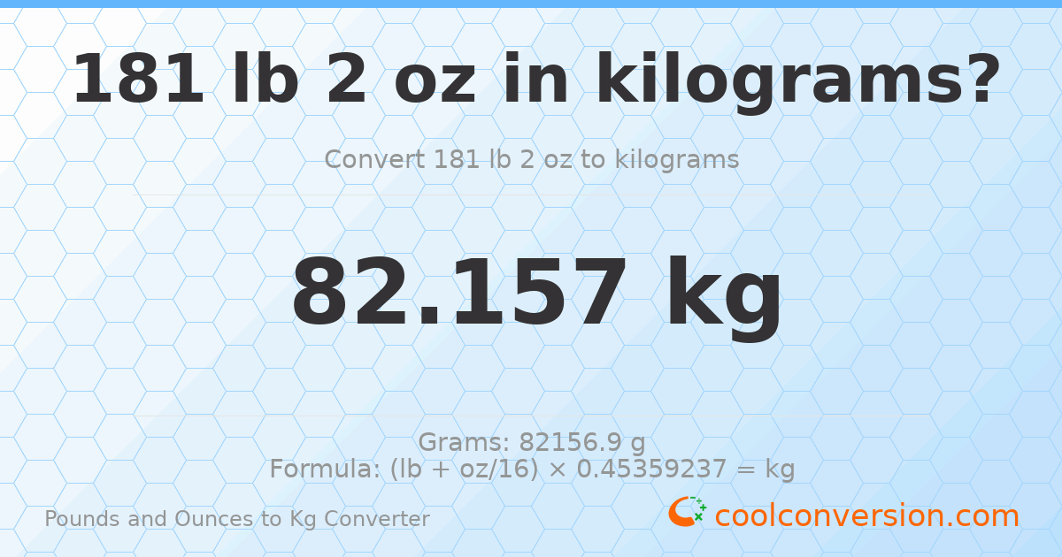 181 lb 2 oz to kg — 82.157 kg