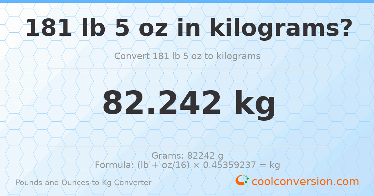 181 lb 5 oz to kg — 82.242 kg