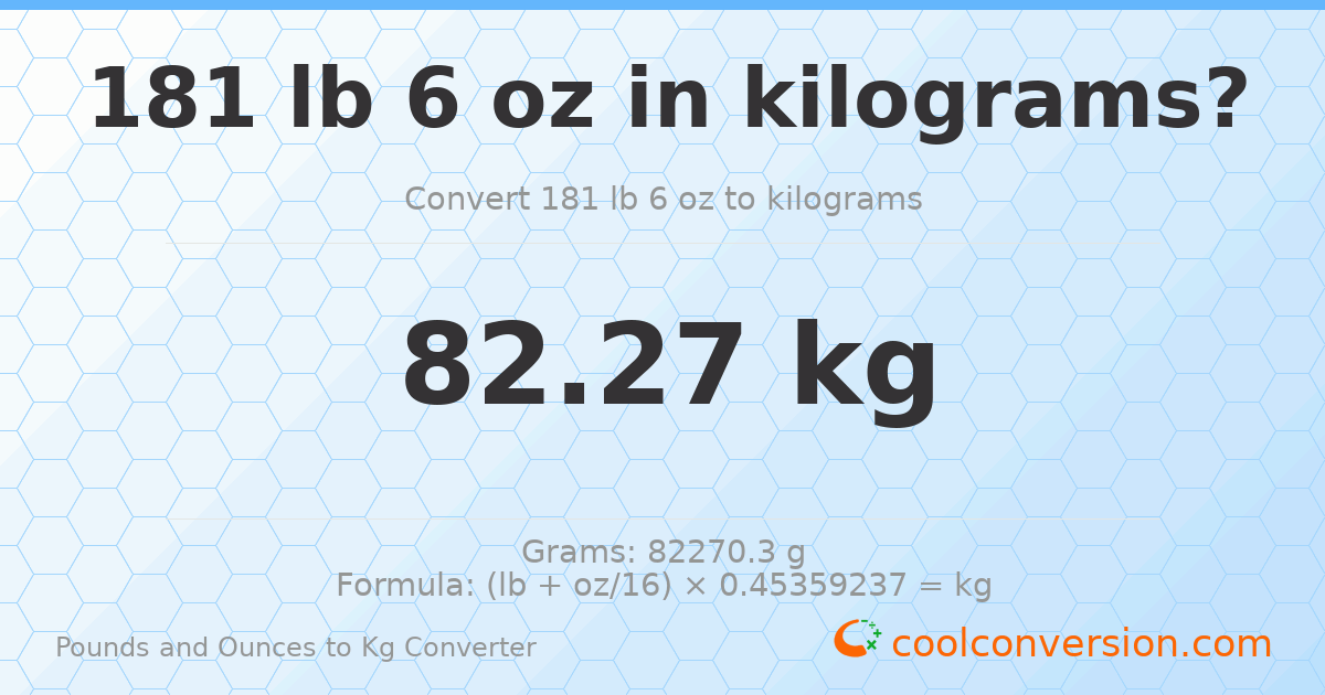 181 lb 6 oz to kg — 82.27 kg
