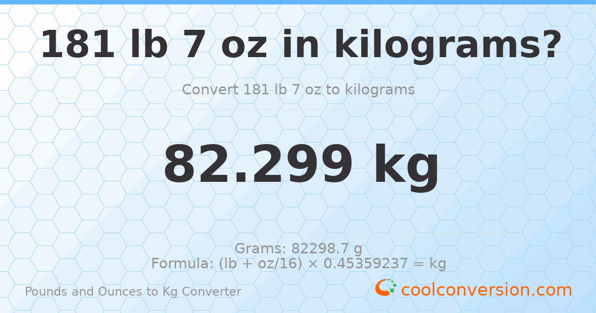 181 lb 7 oz to kg — 82.299 kg