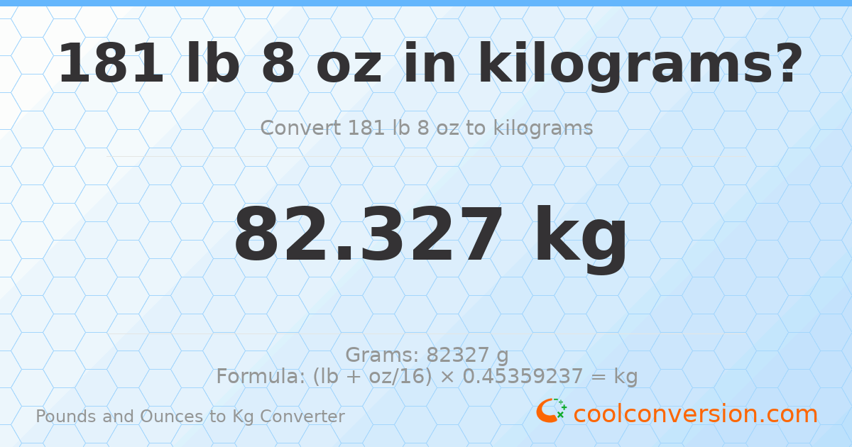 181 lb 8 oz to kg — 82.327 kg