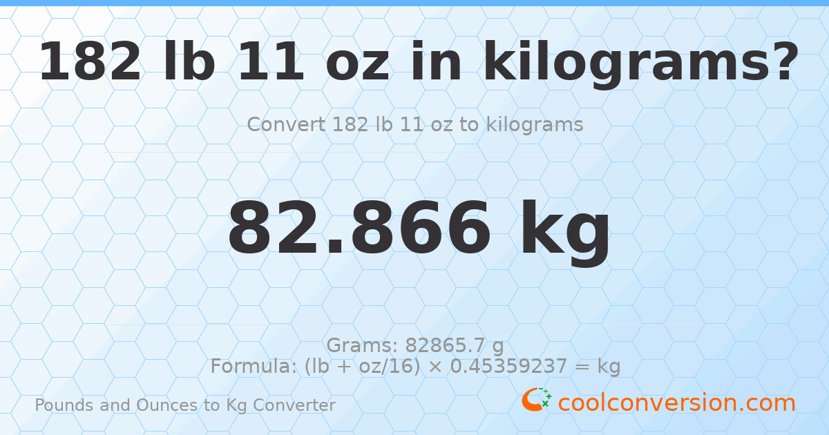 182 lb 11 oz to kg — 82.866 kg