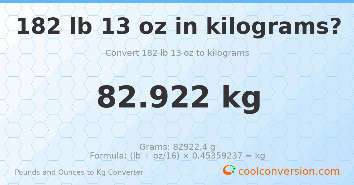 182 lb 13 oz to kg — 82.922 kg
