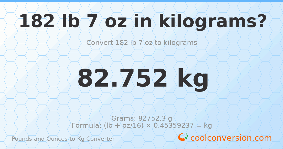 182 lb 7 oz to kg — 82.752 kg