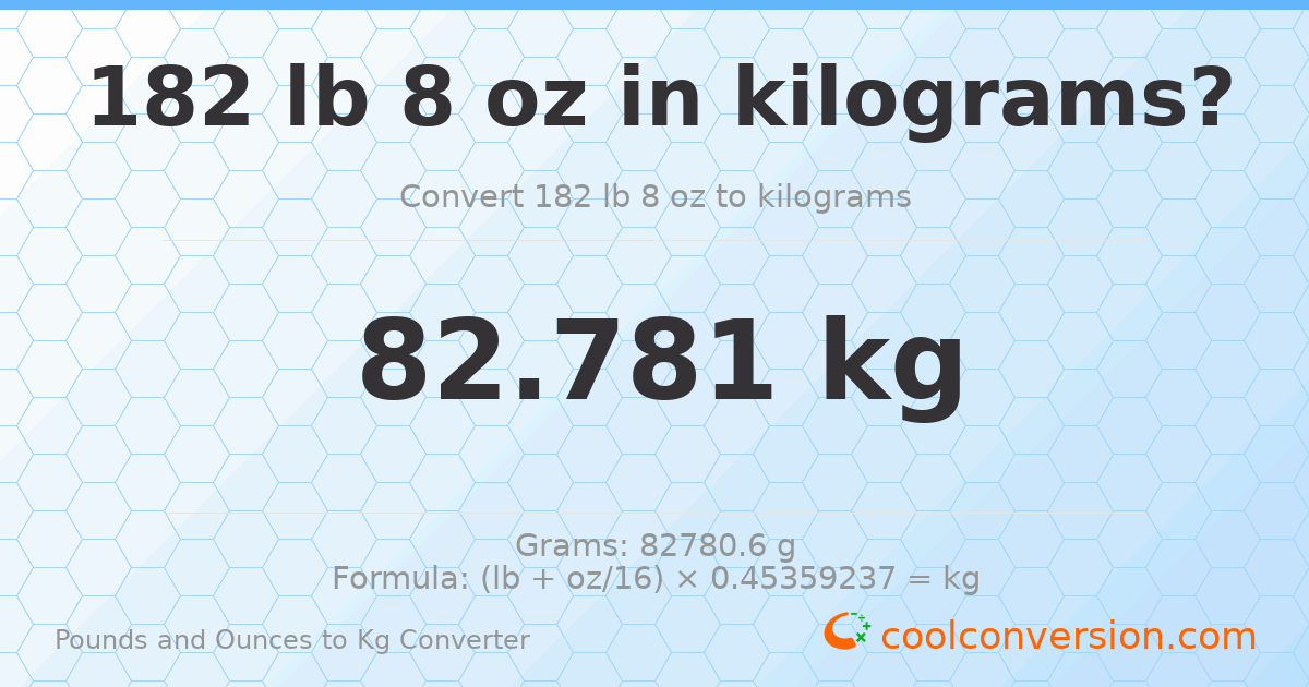 182 lb 8 oz to kg — 82.781 kg