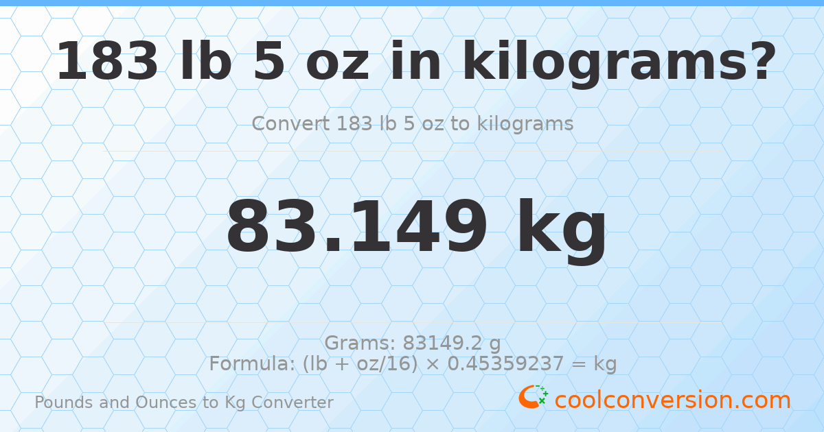183 lb 5 oz to kg — 83.149 kg