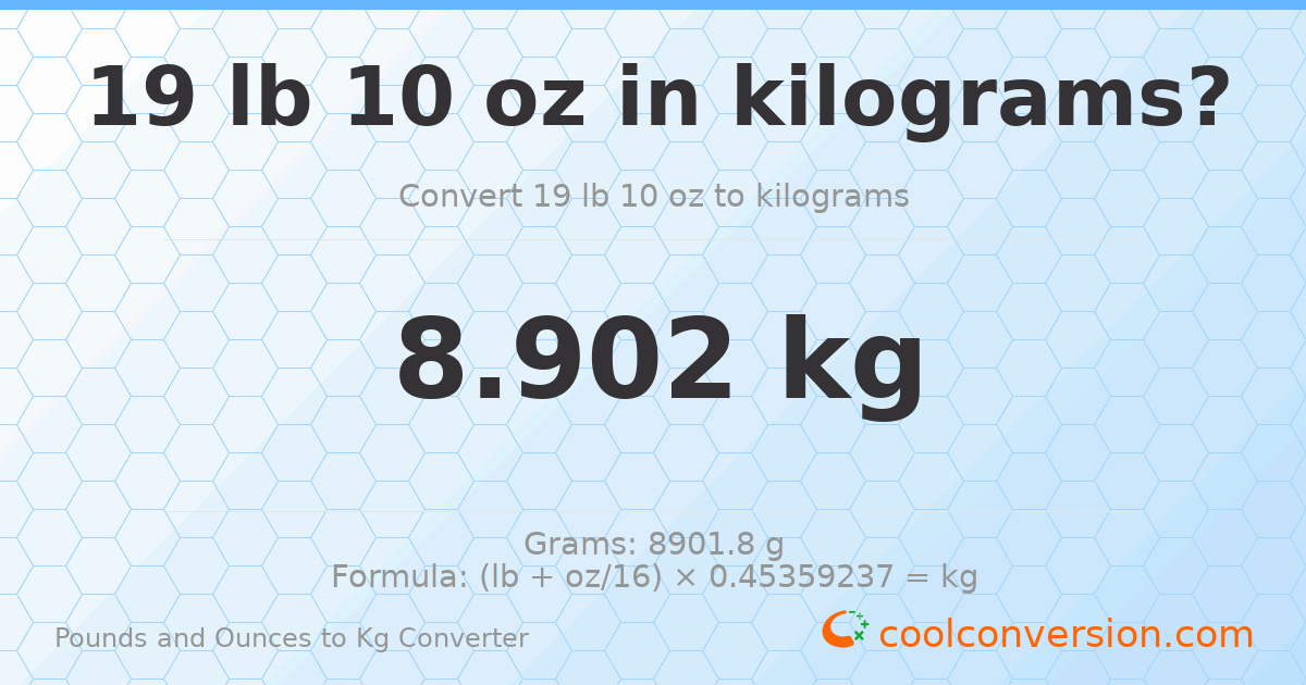 19 lb 10 oz to kg — 8.902 kg