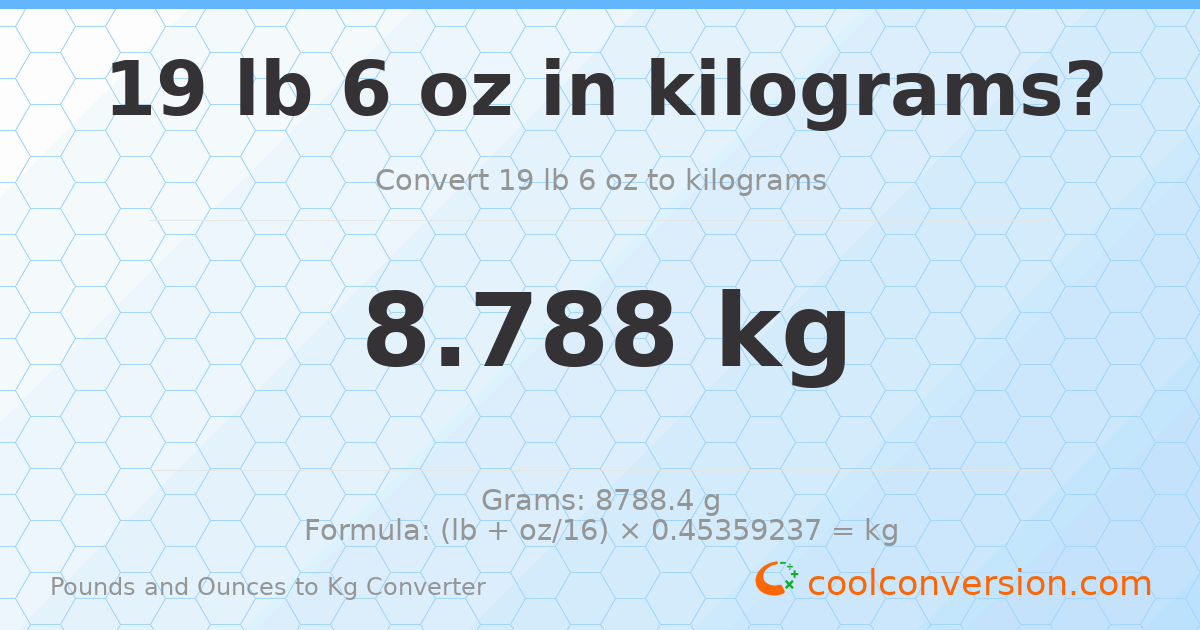 19 lb 6 oz to kg — 8.788 kg