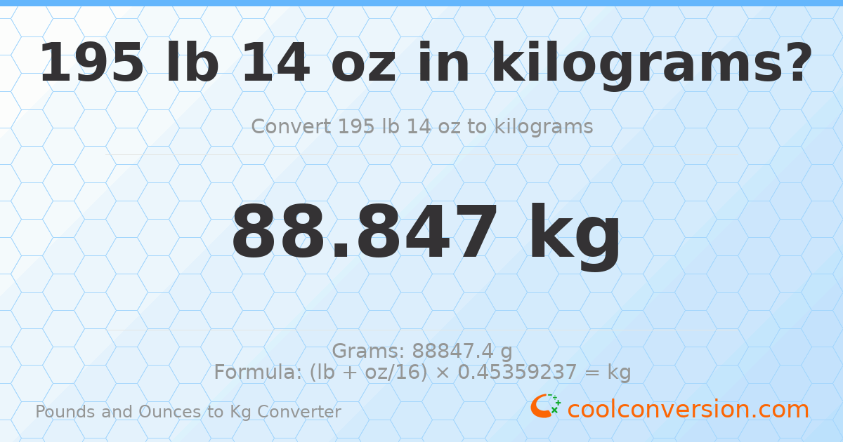 195 lb 14 oz to kg — 88.847 kg
