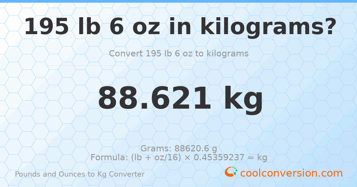 195 lb 6 oz to kg — 88.621 kg