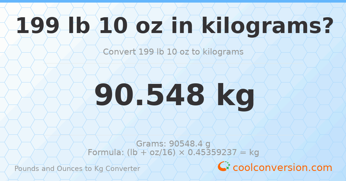 199 lb 10 oz to kg — 90.548 kg