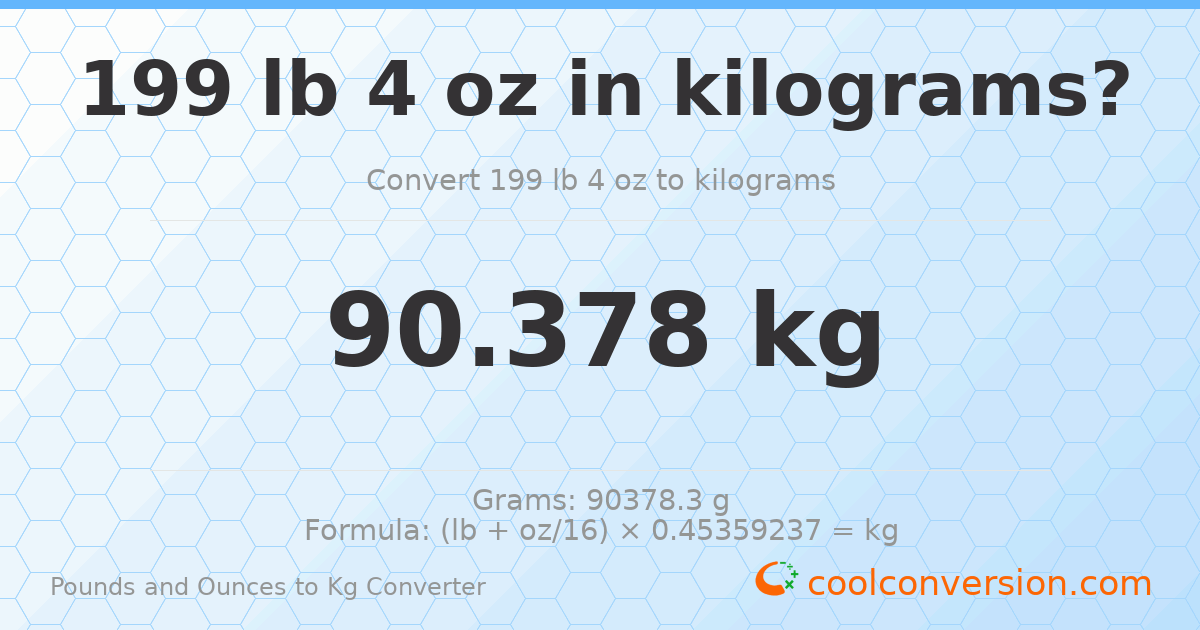 199 lb 4 oz to kg — 90.378 kg