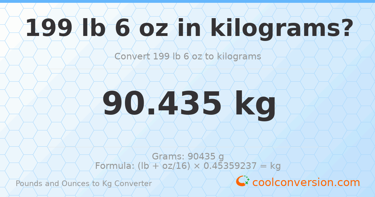 199 lb 6 oz to kg — 90.435 kg