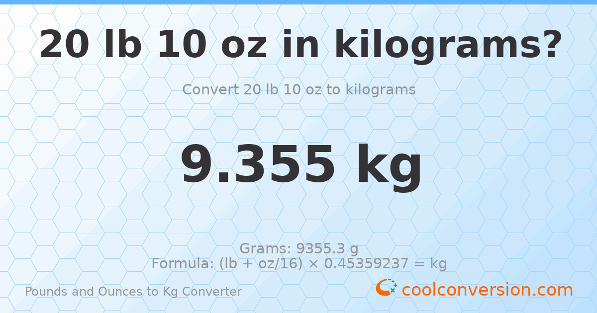 20 lb 10 oz to kg — 9.355 kg