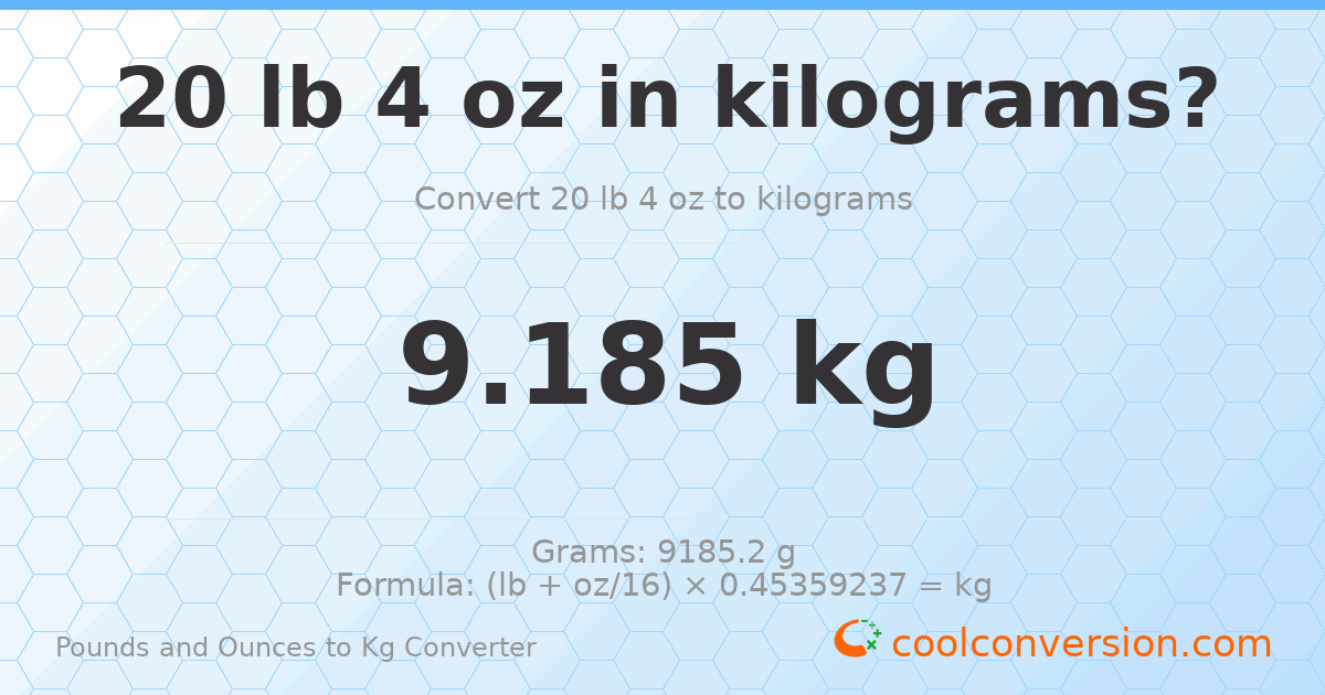 20 lb 4 oz to kg — 9.185 kg