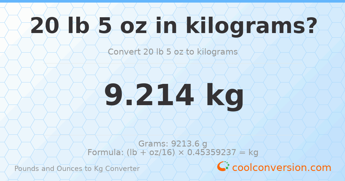 20 lb 5 oz to kg — 9.214 kg