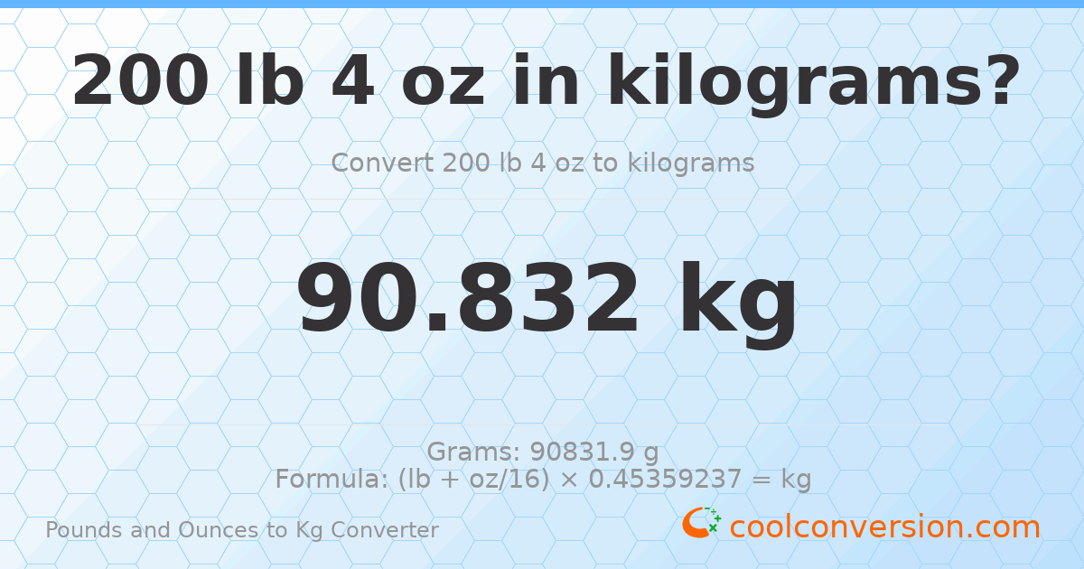 200 lb 4 oz to kg — 90.832 kg