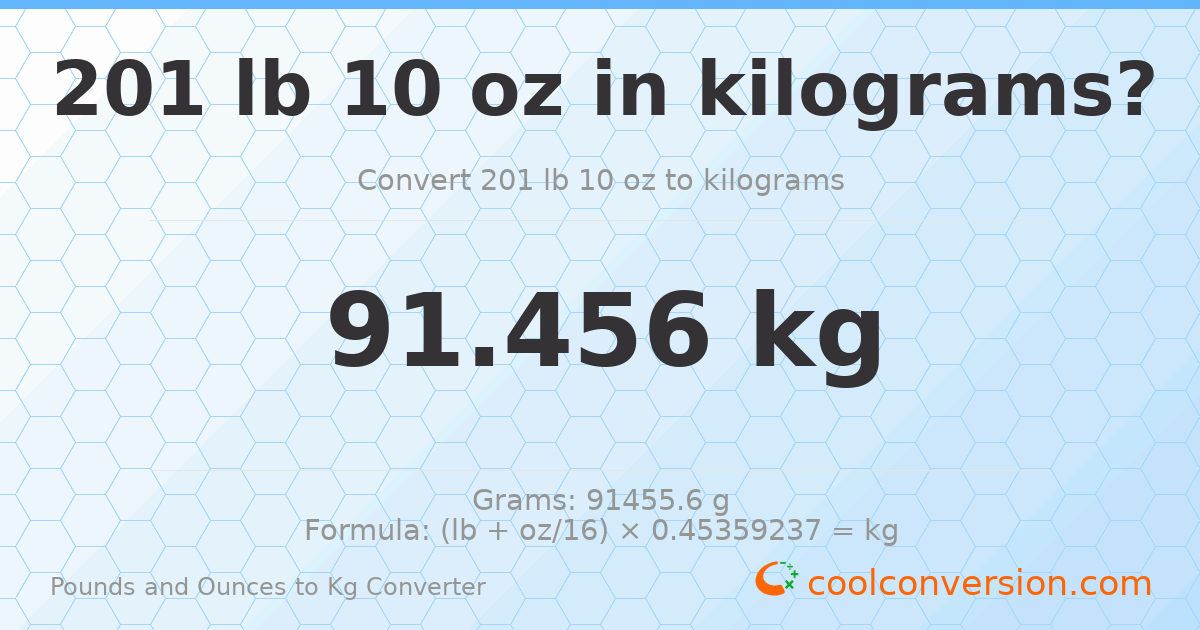 201 lb 10 oz to kg — 91.456 kg