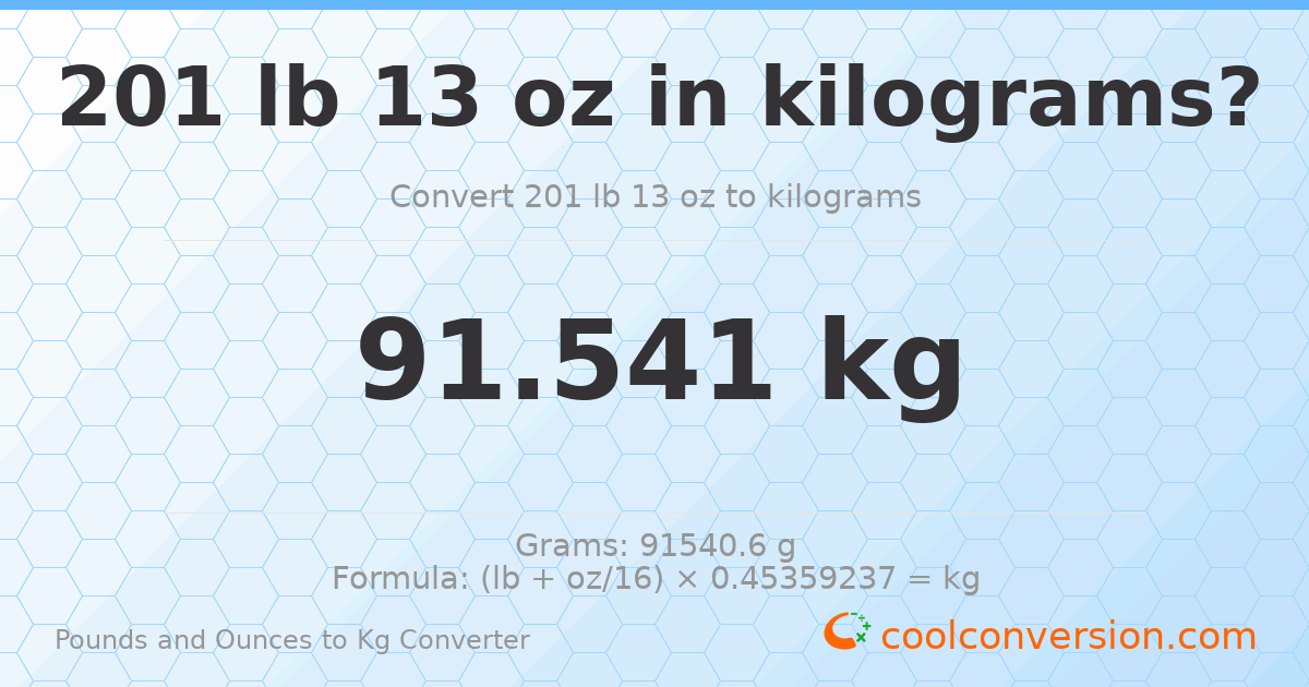 201 lb 13 oz to kg — 91.541 kg