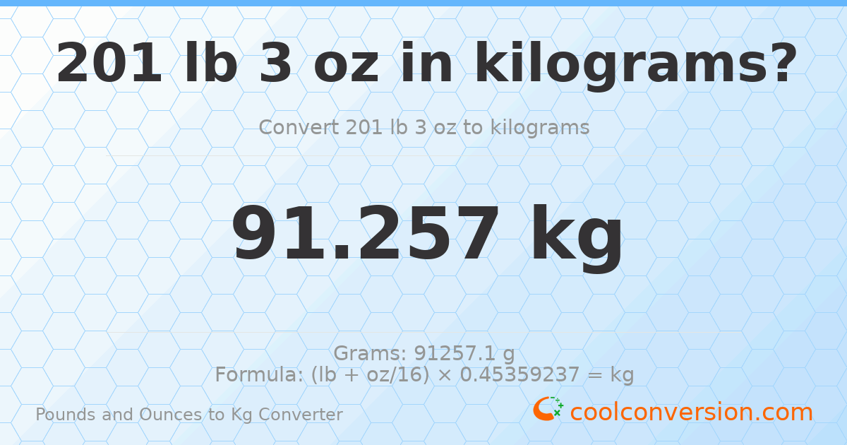 201 lb 3 oz to kg — 91.257 kg