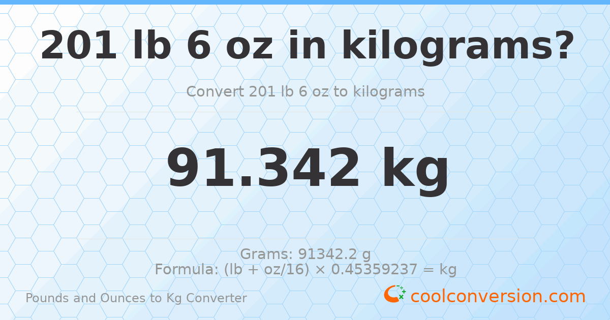 201 lb 6 oz to kg — 91.342 kg
