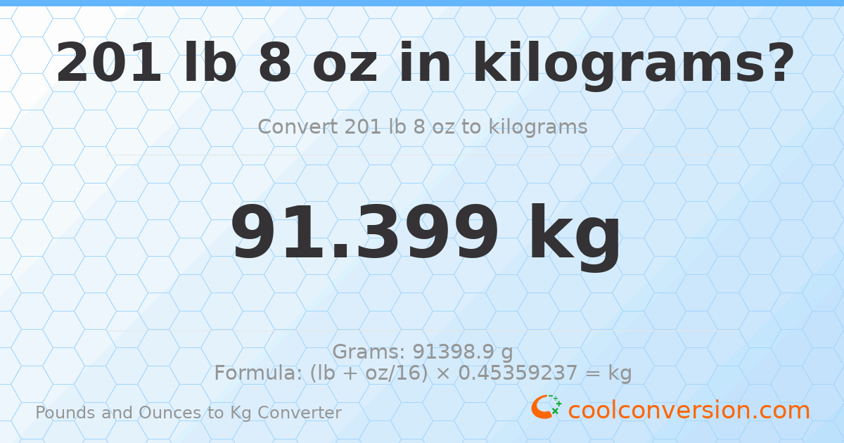 201 lb 8 oz to kg — 91.399 kg
