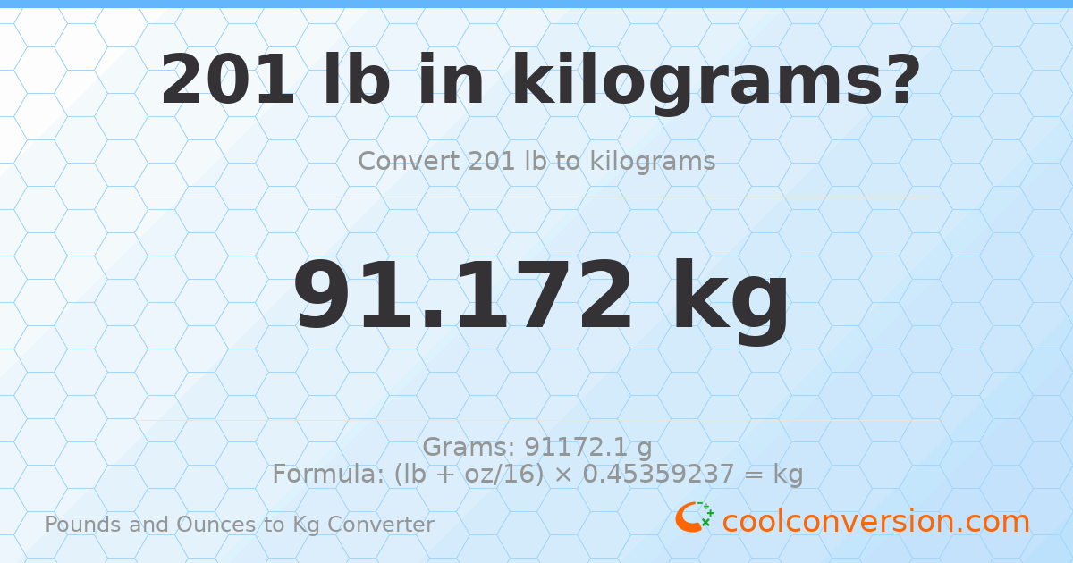 201 lb to kg — 91.172 kg