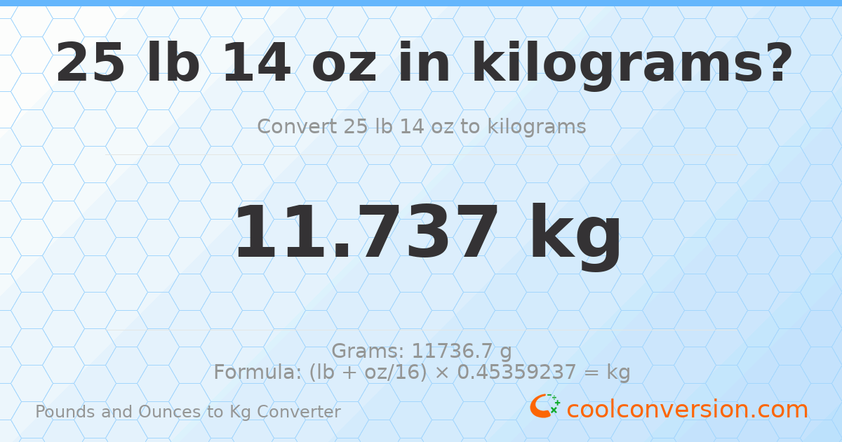 25 lb 14 oz to kg — 11.737 kg