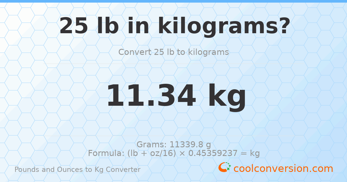 25 lb to kg — 11.34 kg