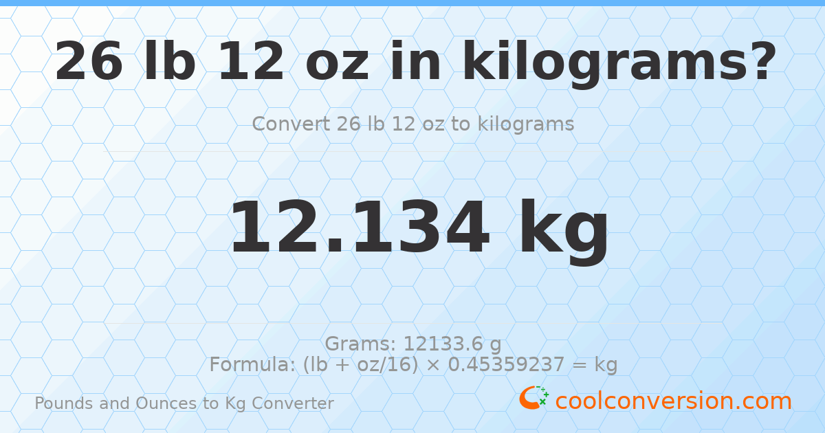 26 lb 12 oz to kg — 12.134 kg