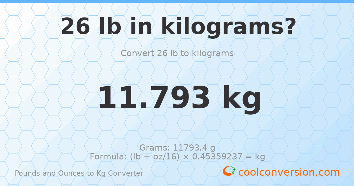 26 lb to kg — 11.793 kg