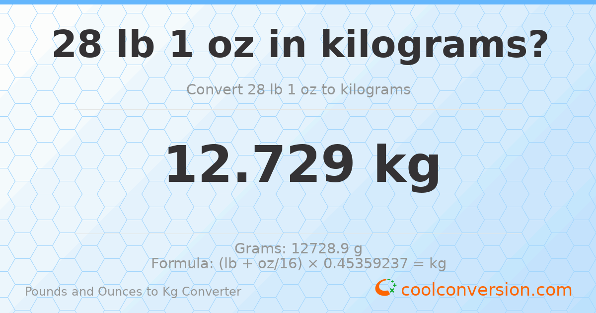 28 lb 1 oz to kg — 12.729 kg