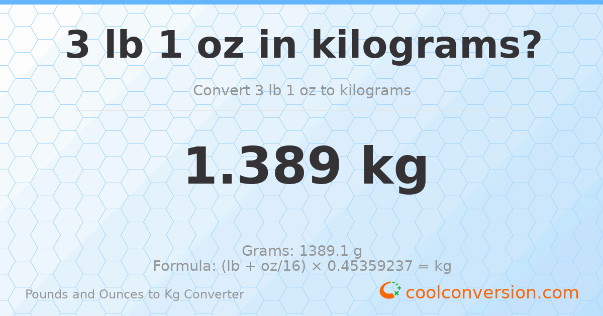 3 lb 1 oz to kg — 1.389 kg