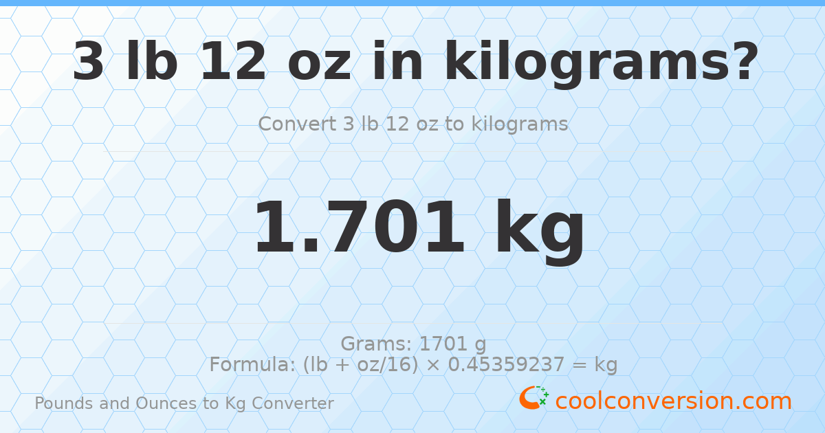 3 lb 12 oz to kg — 1.701 kg