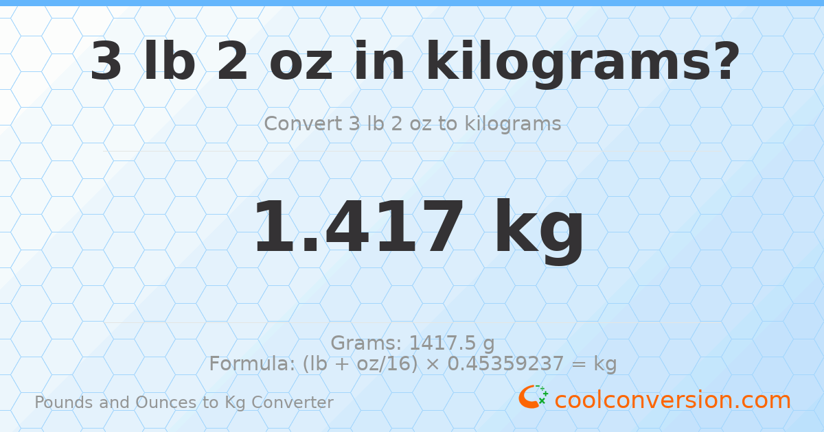 3 lb 2 oz to kg — 1.417 kg