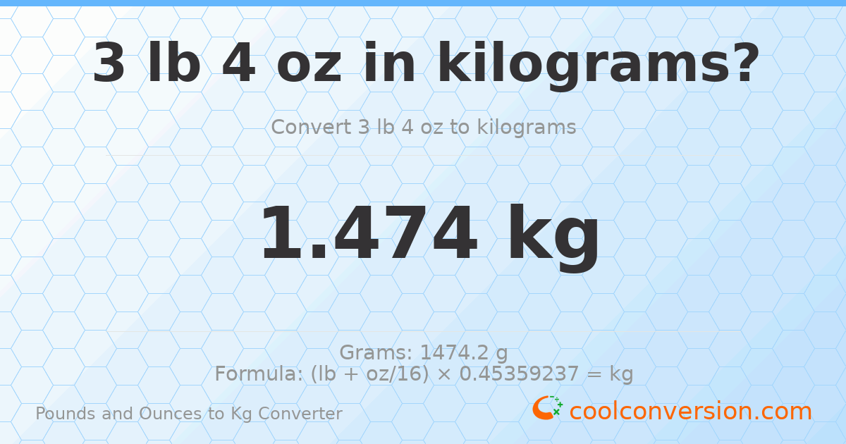 3 lb 4 oz to kg — 1.474 kg